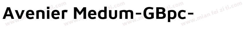 Avenier Medum-GBpc字体转换